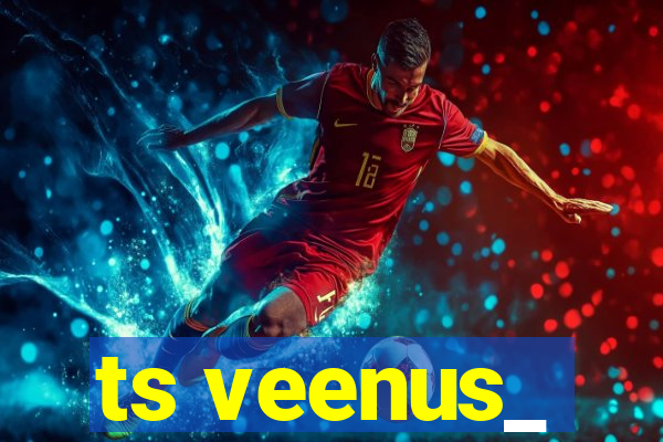 ts veenus_